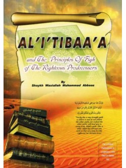 al'I'tibaa'a and the Principles of Fiqh of the Righteous Predecessors